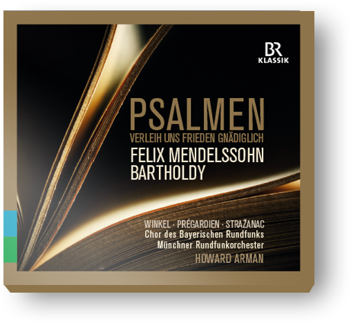 Gestaltung der CD Psalmen von Felix Mendelssohn Bartholdy unter der Leitung von Howard Arman für den Bayerischen Rundfunk