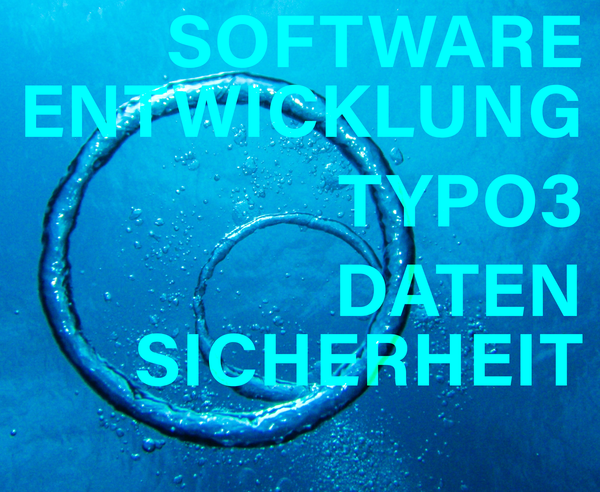Eye-Catcher: Software Entwicklung, TYPO3 und Datensicherheit Eye-Catcher: Software Entwicklung, TYPO3 und Datensicherheit